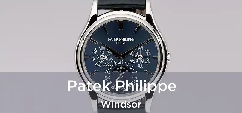  Patek Philippe Windsor