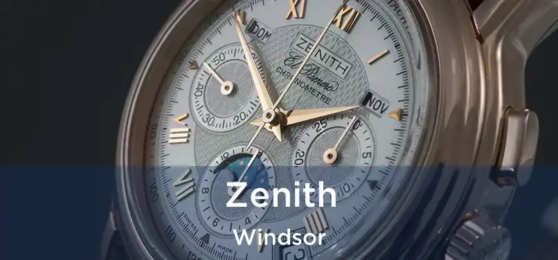  Zenith Windsor